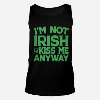 I'm Not Irish But Kiss Me Anyway St Patrick's Day Unisex Tank Top - Monsterry UK