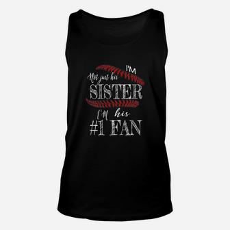 Im Not Just His Sister Number 1 Fan Baseball Unisex Tank Top | Crazezy CA