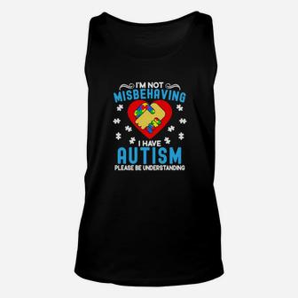 Im Not Misbehaving I Have Autism Please Be Understanding Unisex Tank Top - Monsterry DE