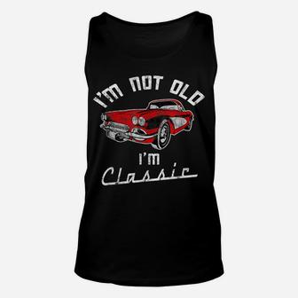 I'm Not Old I'm A Classic Car Lover Funny Unisex Tank Top | Crazezy UK