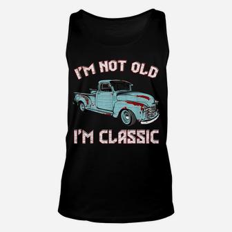 I'm Not Old I'm Classic Funny Retro Vintage Pickup Trucks Unisex Tank Top | Crazezy