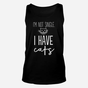 Im Not Single I Have A Cat Unisex Tank Top | Crazezy