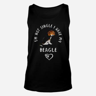 I'm Not Single I Have My Beagle Dog Valentines Day Unisex Tank Top - Monsterry UK