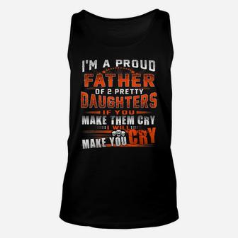 I'm Proud Father Of 2 Awesome Daughters Funny Dad Tee Unisex Tank Top | Crazezy