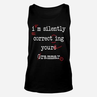 I'm Silently Correcting Your Grammar High School Unisex Tank Top | Crazezy UK