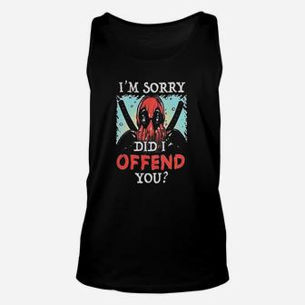 Im Sorry Did I Offend Unisex Tank Top | Crazezy UK