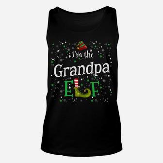 I'm The Grandpa Elf Funny Group Matching Family Pj Xmas Gift Sweatshirt Unisex Tank Top | Crazezy