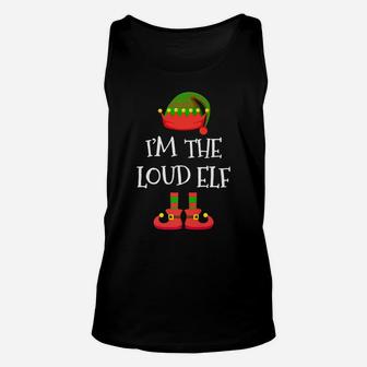 I'm The Loud Elf Tee Christmas Xmas Funny Elf Group Costume Unisex Tank Top | Crazezy AU