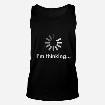 Im Thinking Loading Funny Geek Comfortable Unisex Tank Top - Thegiftio