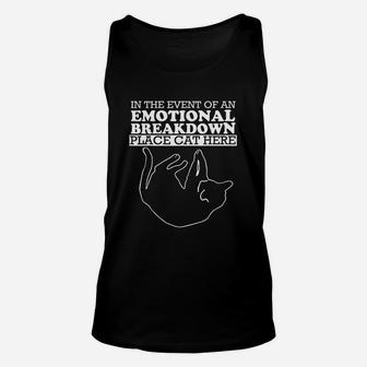 In The Event Of An Emotional Breakdown Place Cat Here Unisex Tank Top | Crazezy