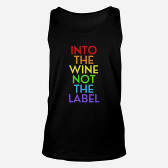 Into The Wine Not The Label Love Is Love Lgbtqia Graphic Unisex Tank Top - Thegiftio UK