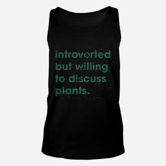 Introverted But Willing To Discuss Plants Funny Gardening Unisex Tank Top - Thegiftio UK