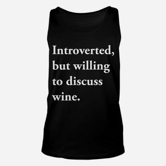 Introverted But Willing To Discuss Wine Funny Gift Unisex Tank Top - Thegiftio UK