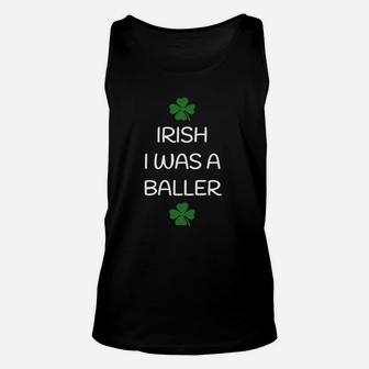 Irish I Was A Baller Shirt Unisex Tank Top - Thegiftio UK