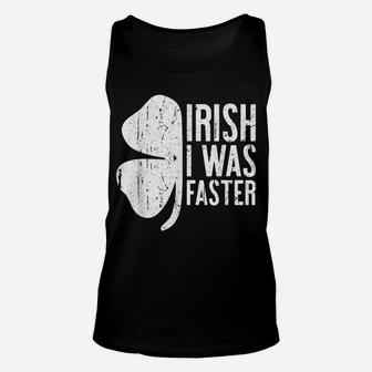 Irish I Was Faster Saint Patrick Day Gift Unisex Tank Top | Crazezy