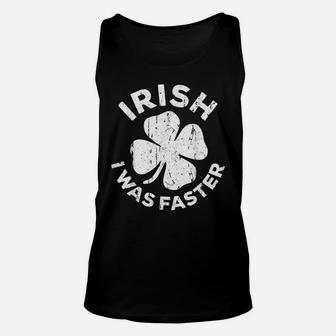 Irish I Was Faster Vintage Saint Patrick Day Gift Unisex Tank Top | Crazezy
