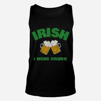 Irish I Were Drunk Shirt Unisex Tank Top - Monsterry CA