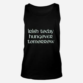 Irish Today Hungover Tomorrow Funny St Patricks Day Drinking Unisex Tank Top - Thegiftio UK