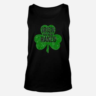 Irish You Were Funny Saint Patricks Day Gift Unisex Tank Top | Crazezy DE