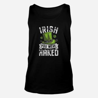 Irish You Were St Patricks Day Men Women Funny Gifts Unisex Tank Top | Crazezy