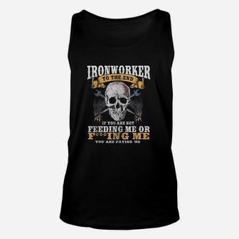 Ironworker Iron To The End You Are Paying Me Unisex Tank Top | Crazezy DE