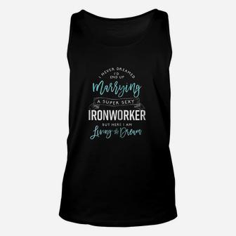 Ironworker Wife Funny I Never Dreamed Id Marry Unisex Tank Top | Crazezy DE