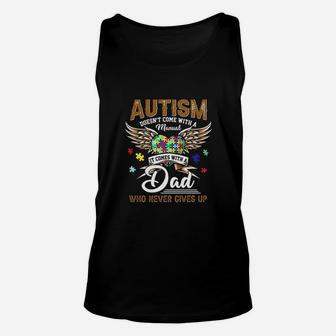 It Comes With A Dad Who Never Gives Up Unisex Tank Top | Crazezy CA