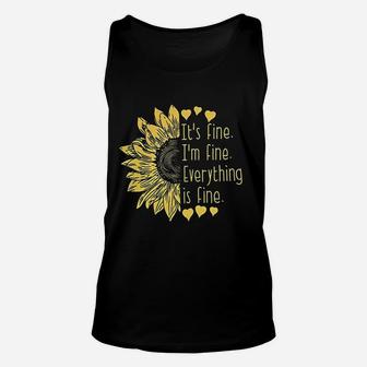 It Fine Im Fine Everything Is Fine Sunflower Women Funny Sarcastic Unisex Tank Top | Crazezy