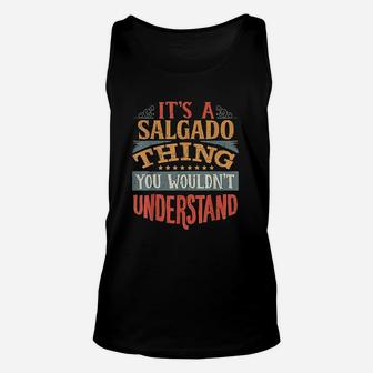 It Is A Salgado Thing You Would Not Understand Unisex Tank Top | Crazezy AU