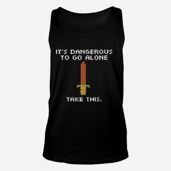 It Is Dangerous To Go Alone Take This Unisex Tank Top | Crazezy DE