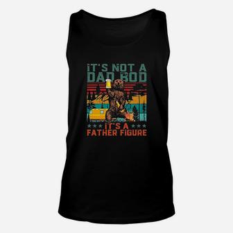 It Is Not A Dad Bod It Is A Father Figure Unisex Tank Top | Crazezy CA