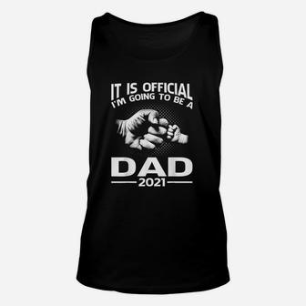 It Is Official I Am Going To Be A Dad 2021 Unisex Tank Top - Thegiftio UK