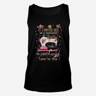 It Started Out As A Harmless Hollyn I Had No Idea It Would Come To This Unisex Tank Top - Monsterry CA