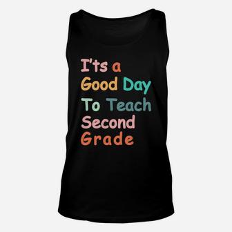 It's A Good Day To Teach Second Grade Cute 2Nd Grade Teacher Sweatshirt Unisex Tank Top | Crazezy DE