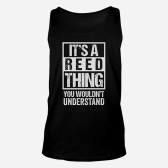 It's A Reed Thing You Wouldn't Understand - Family Name Unisex Tank Top | Crazezy DE