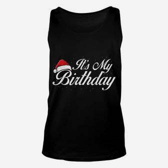 Its My Birthday Christmas Cool B-Day X-Mas Pajama Unisex Tank Top | Crazezy