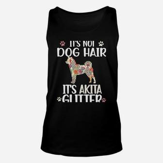It's Not Dog Hair | Akita Mom Akita Dad Akita Inu Lover Sweatshirt Unisex Tank Top | Crazezy