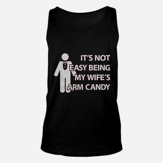 Its Not Easy Being My Wife Arm Candy Unisex Tank Top | Crazezy CA