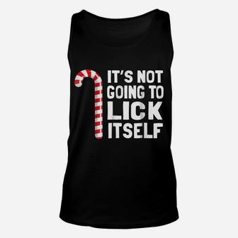 It's Not Going To Lick Itself Christmas Candy Cane T Shirt Unisex Tank Top | Crazezy DE