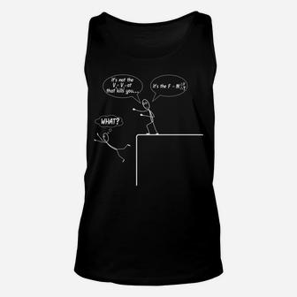 It's Not The Fall Force Equation - Funny Physics Science Pun Unisex Tank Top | Crazezy AU
