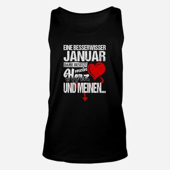 Januar Geburtstag Besserwisser Damen Unisex TankTop, Herz & Verstand Motiv - Seseable
