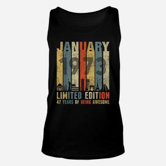 January 1973 Vintage Funny 47Th Birthday Gift Unisex Tank Top | Crazezy
