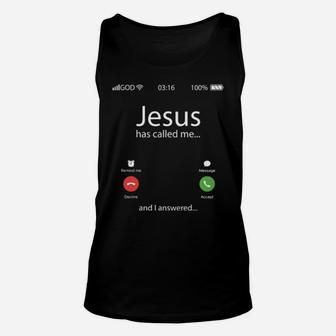 Jesus Has Called Me And I Answered Unisex Tank Top - Monsterry