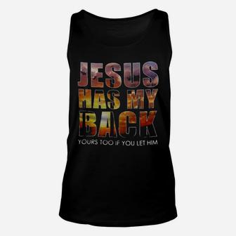 Jesus Has My Back Yours Too If You Let Him Unisex Tank Top - Monsterry CA