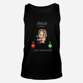 Jesus Is Calling And I Must Accept Unisex Tank Top - Monsterry CA