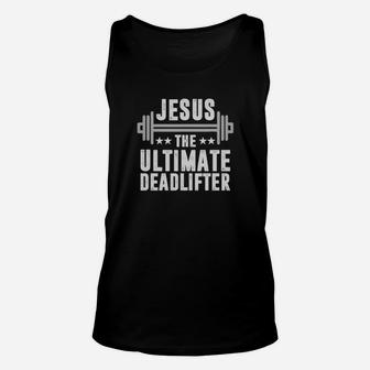 Jesus The Ultimate Deadlifter Unisex Tank Top - Monsterry