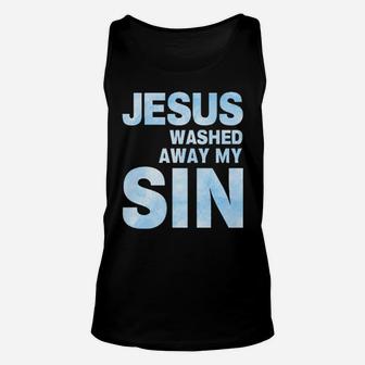 Jesus Washed Away My Sin Unisex Tank Top - Monsterry
