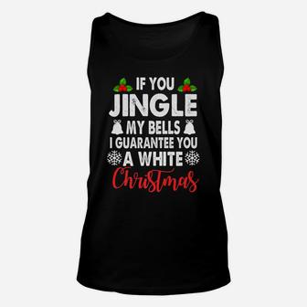 Jingle My Bells Inappropriate Christmas Gag Gifts Adults Unisex Tank Top | Crazezy CA