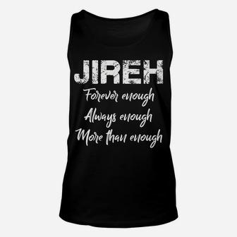 Jireh More Than Enough Unisex Tank Top | Crazezy