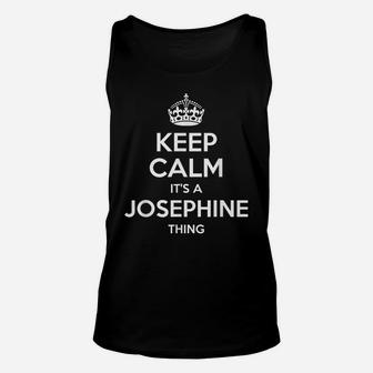 Josephine Keep Calm Personalized Name Birthday Funny Gift Unisex Tank Top | Crazezy